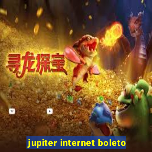 jupiter internet boleto